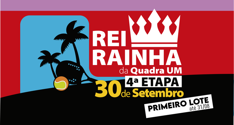 4ª Edição do Rei e Rainha da QuadraUM.