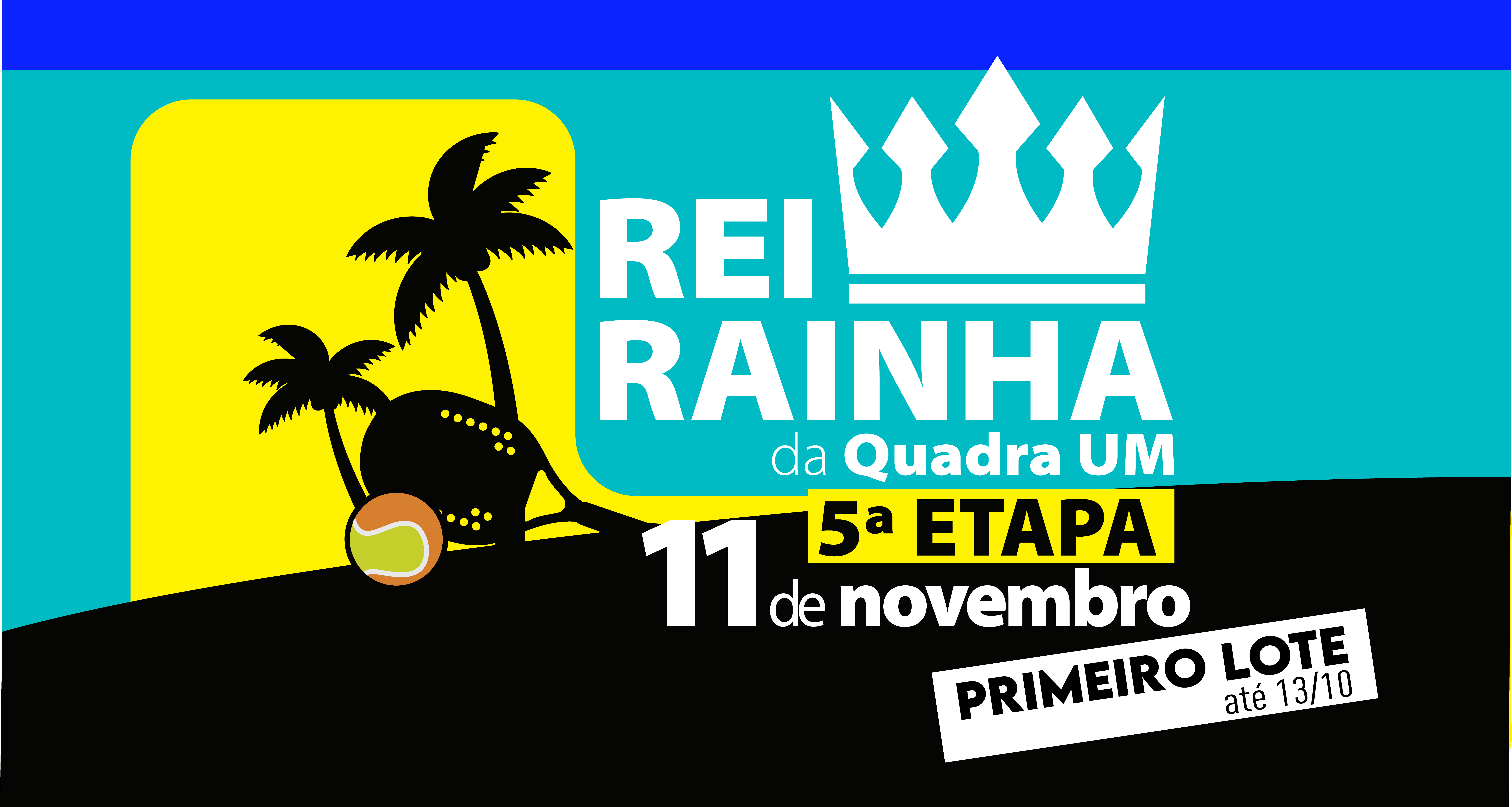 5ª Edição do Rei e Rainha da QuadraUM.