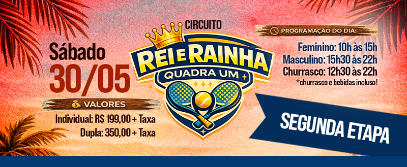 Rei e Rainha Quadra UM - 2ª ETAPA
