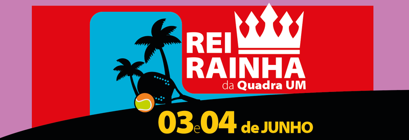 Rei & Rainha - Quadra Um